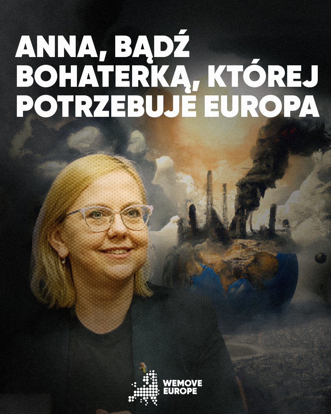Zdjęcie ministry klimatu Anny Moskwy z napisem 'Anna, bądź bohaterką, której potrzebuje Europa'